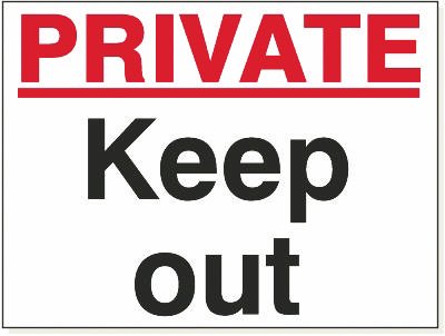 Private Keep Out, Foamex, 480 mm x 360 mm (19" x 14 1/4")