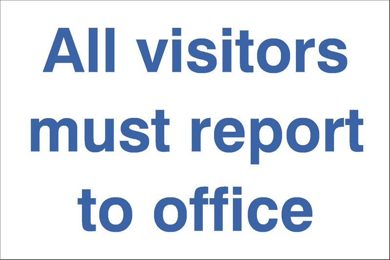 All Visitors Report To Office, 240 mm x 360 mm (9.4" x 14.2"), Adhesive