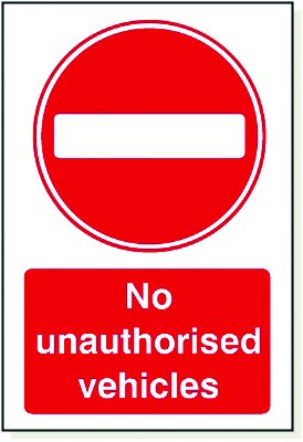 No Unauthorised Vehicles, Foamex, 240 mm x 360 mm (9.4" x 14.2")