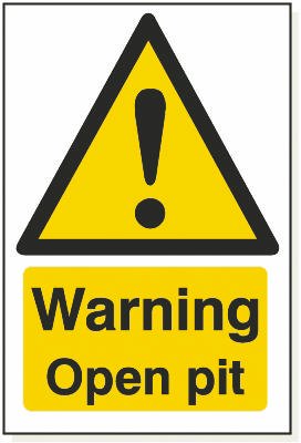 Warning Open Pit, 240 mm x 360 mm (9.4" x 14.2"), Foamex
